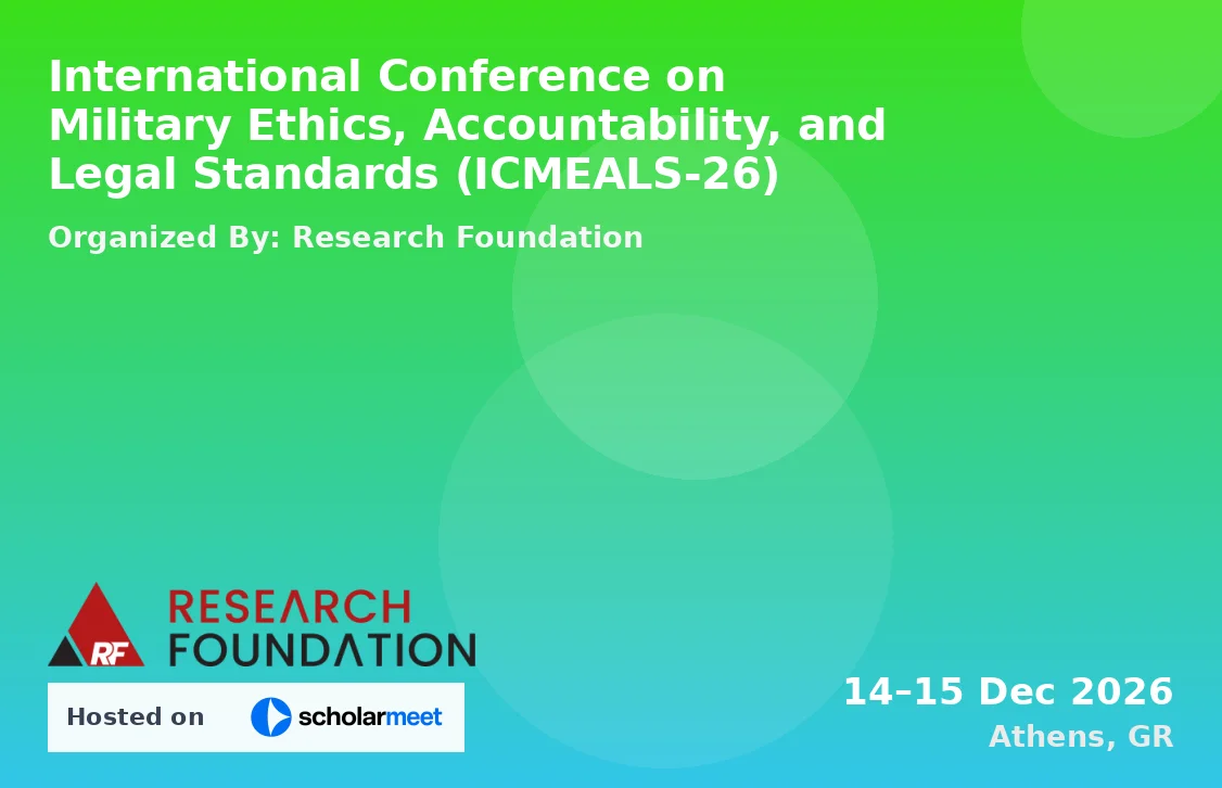 International Conference on Military Ethics, Accountability, and Legal Standards (ICMEALS-26)