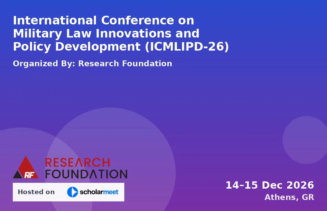 International Conference on Military Law Innovations and Policy Development (ICMLIPD-26)