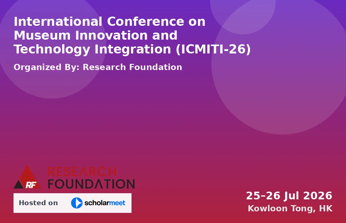 International Conference on Museum Innovation and Technology Integration (ICMITI-26)