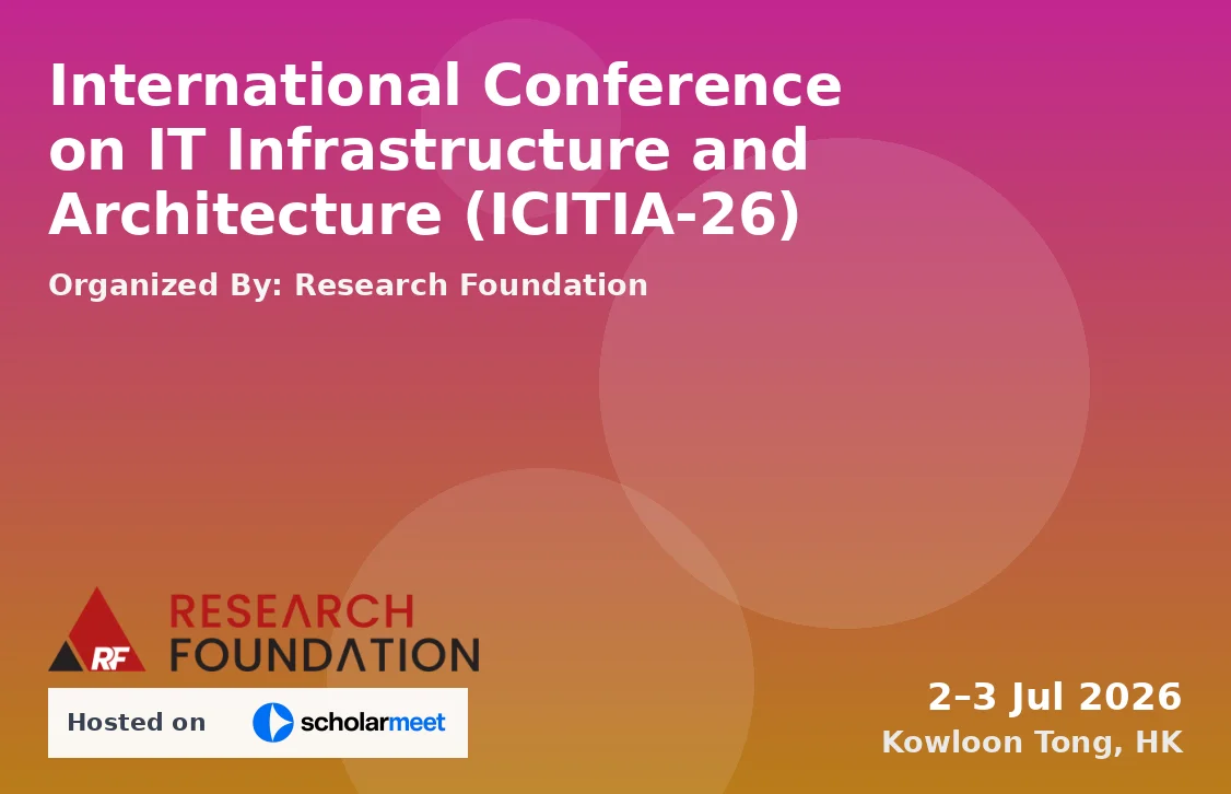 International Conference on IT Infrastructure and Architecture (ICITIA-26)