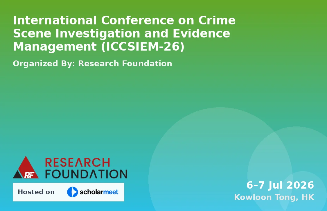 International Conference on Crime Scene Investigation and Evidence Management (ICCSIEM-26)