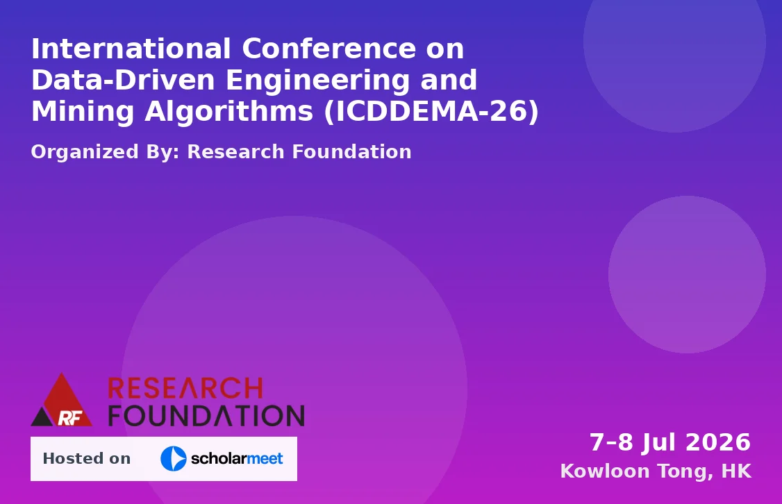 International Conference on Data-Driven Engineering and Mining Algorithms (ICDDEMA-26)