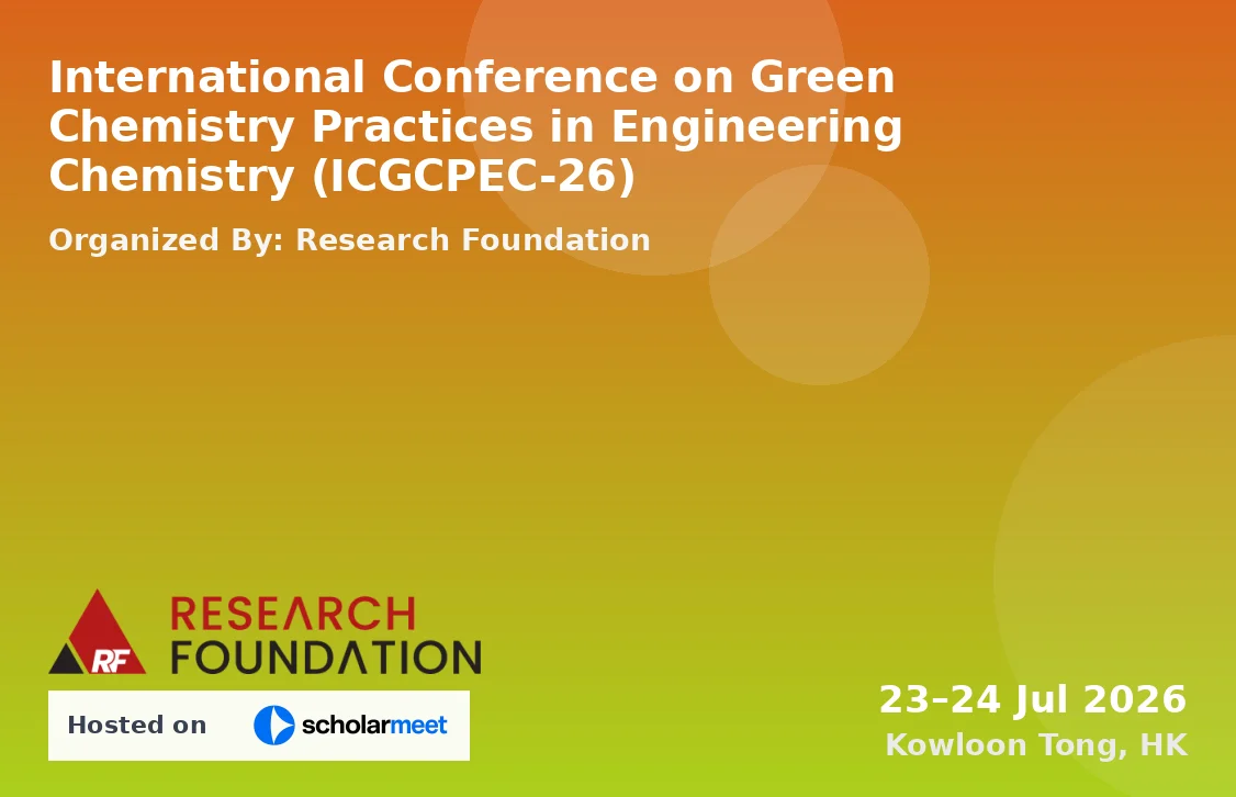 International Conference on Green Chemistry Practices in Engineering Chemistry (ICGCPEC-26)