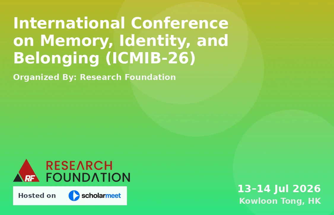 International Conference on Memory, Identity, and Belonging (ICMIB-26)