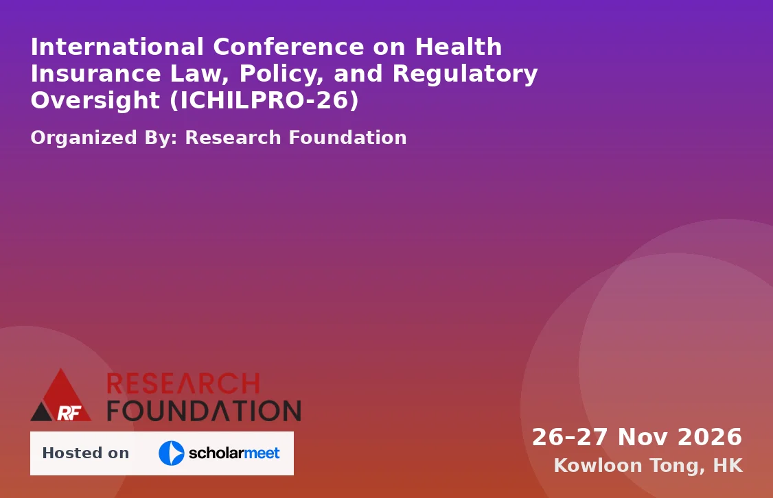 International Conference on Health Insurance Law, Policy, and Regulatory Oversight (ICHILPRO-26)