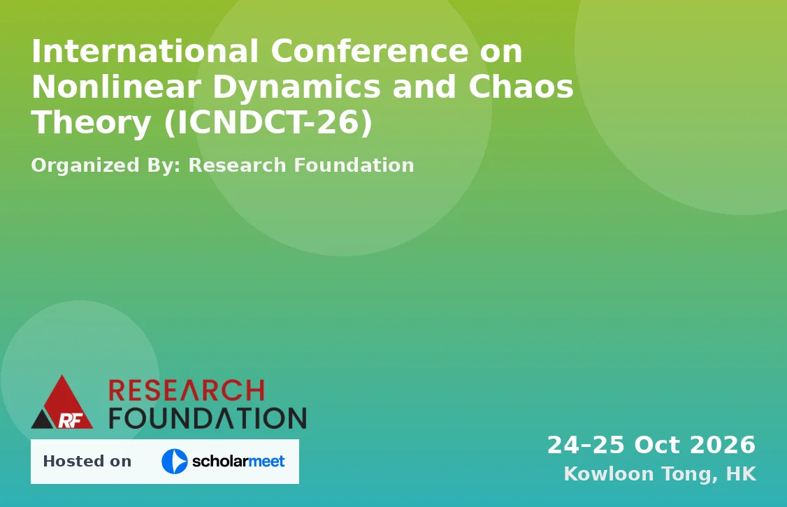 International Conference on Nonlinear Dynamics and Chaos Theory (ICNDCT-26)