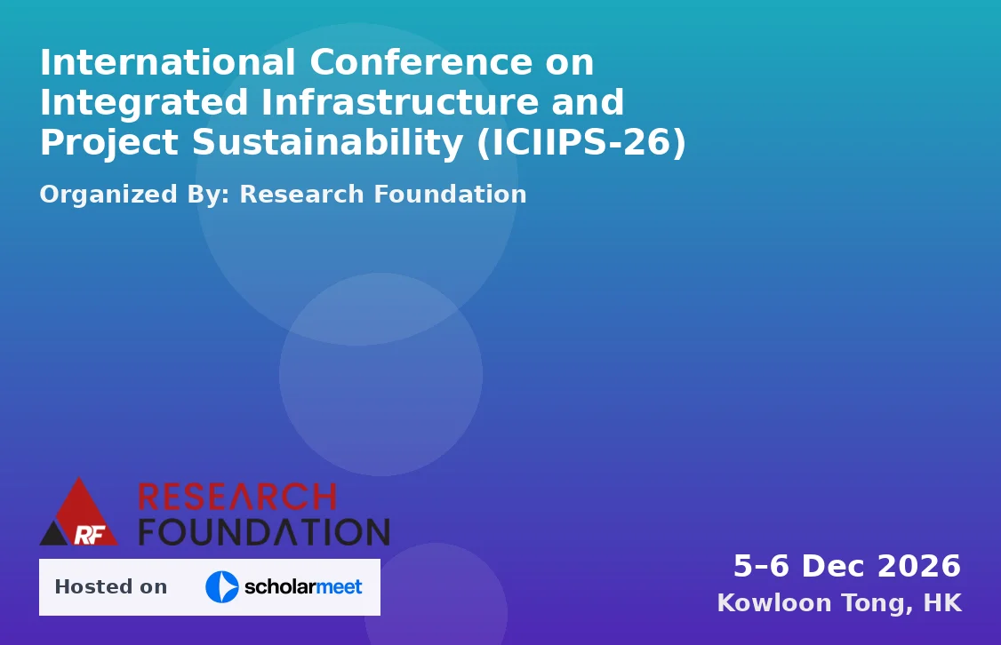 International Conference on Integrated Infrastructure and Project Sustainability (ICIIPS-26)