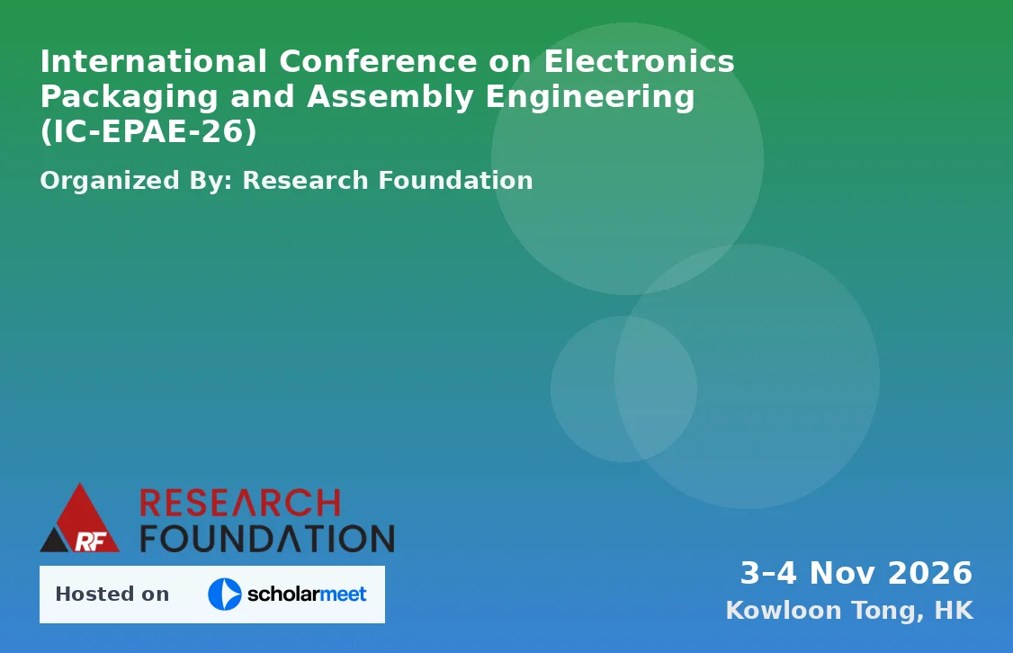 International Conference on Electronics Packaging and Assembly Engineering (IC-EPAE-26)