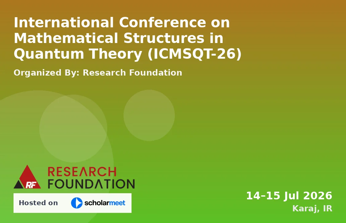 International Conference on Mathematical Structures in Quantum Theory (ICMSQT-26)