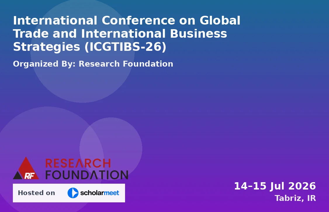 International Conference on Global Trade and International Business Strategies (ICGTIBS-26)