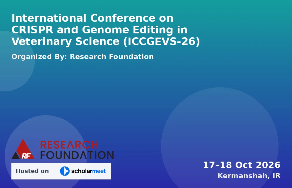 International Conference on CRISPR and Genome Editing in Veterinary Science (ICCGEVS-26)