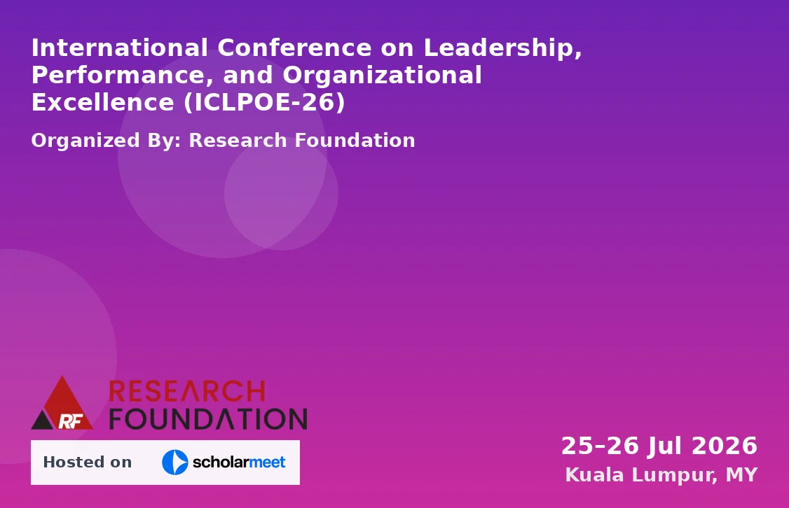 International Conference on Leadership, Performance, and Organizational Excellence (ICLPOE-26)