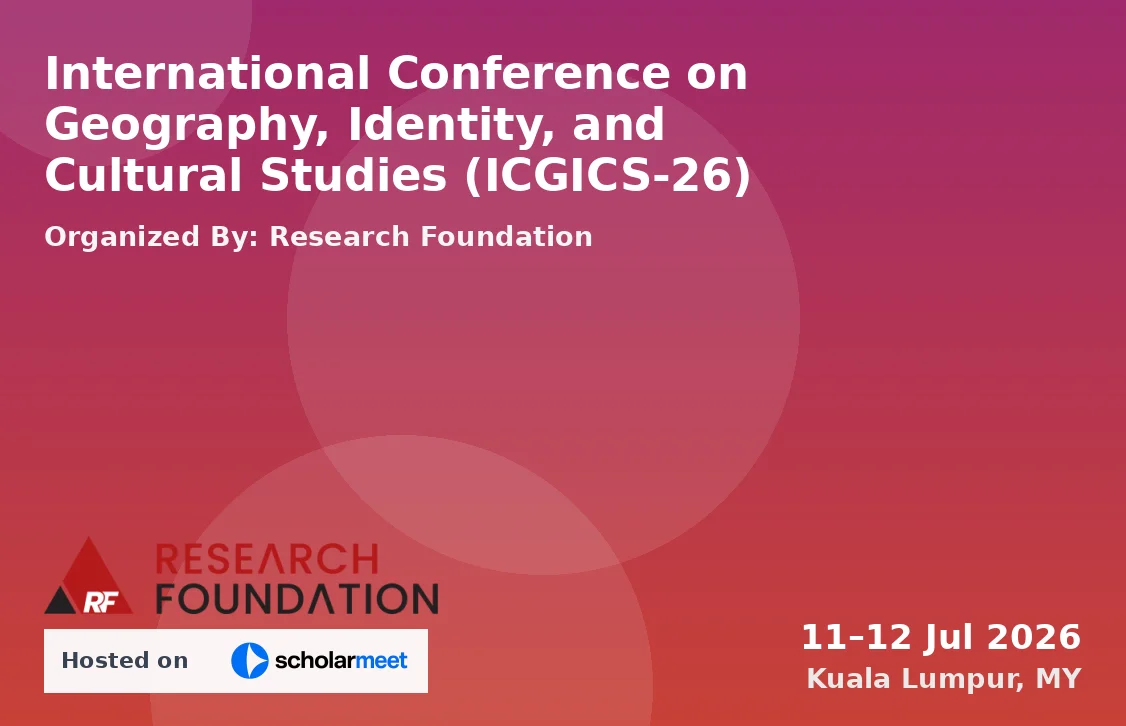 International Conference on Geography, Identity, and Cultural Studies (ICGICS-26)