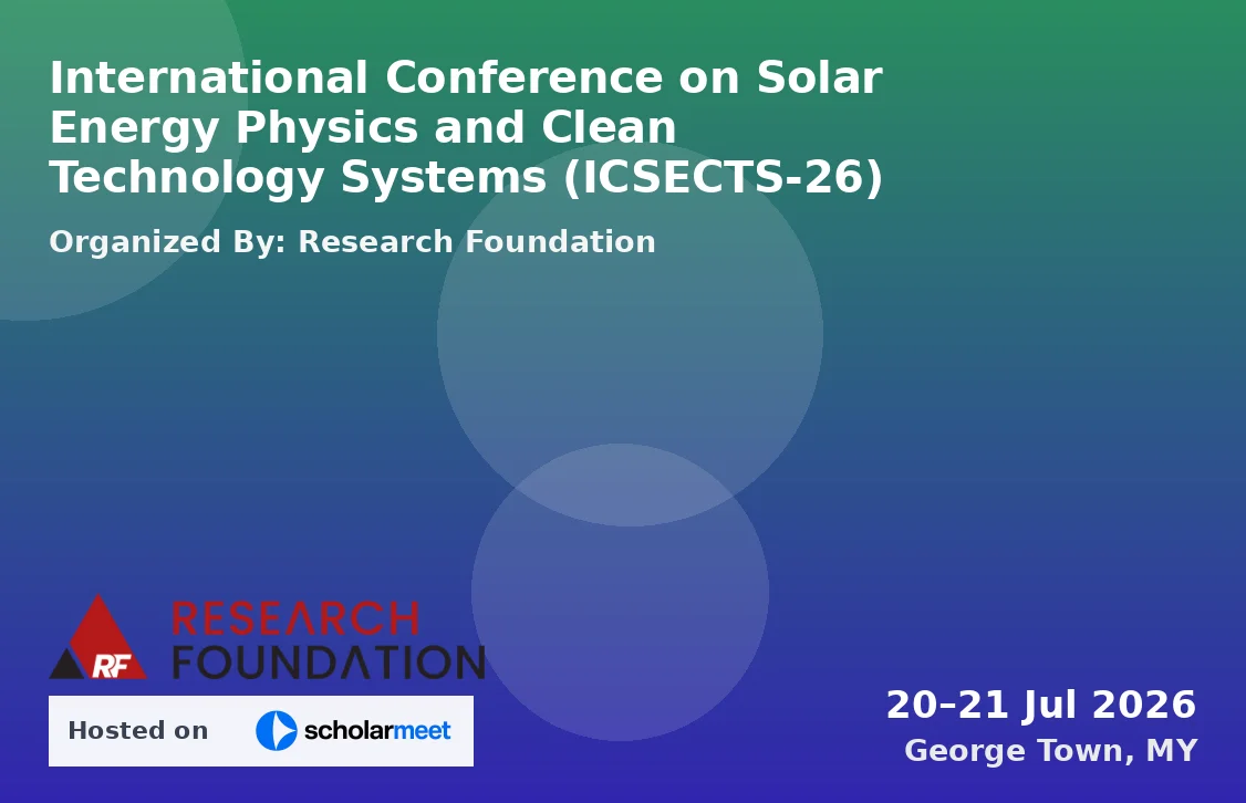 International Conference on Solar Energy Physics and Clean Technology Systems (ICSECTS-26)