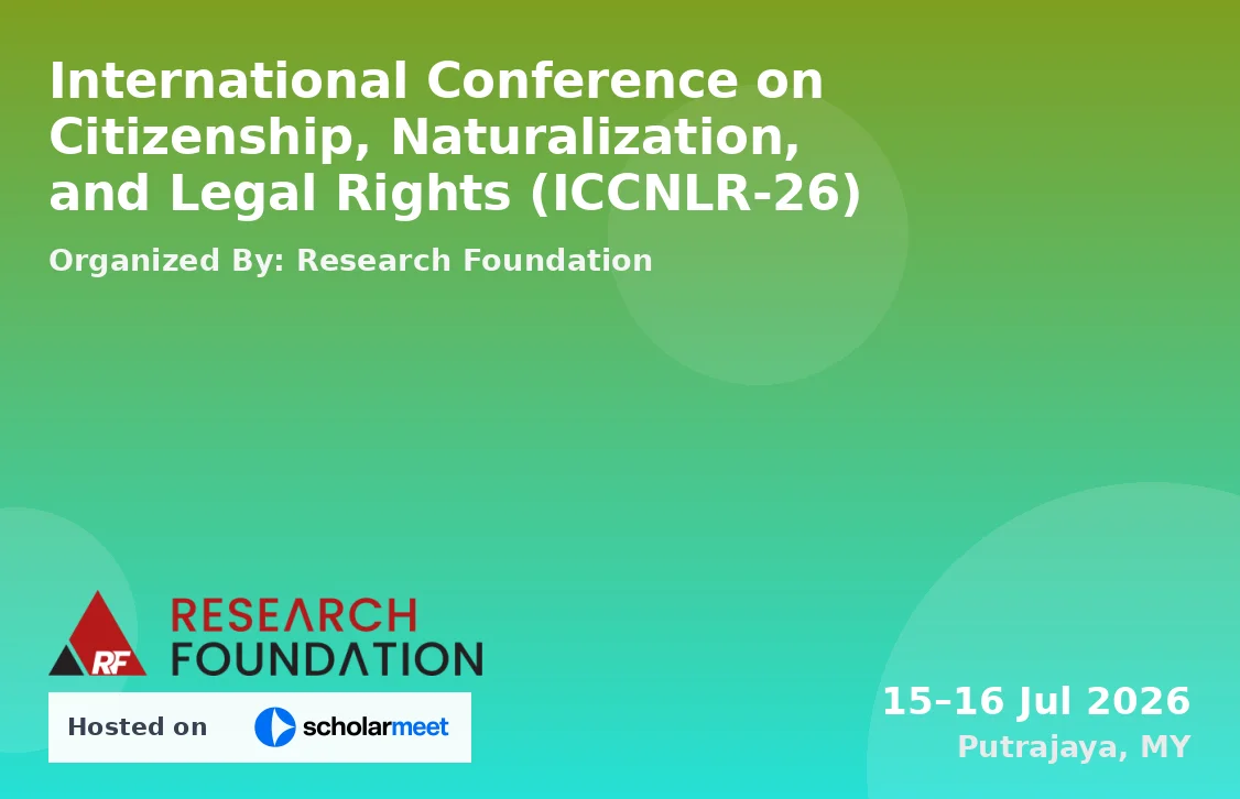 International Conference on Citizenship, Naturalization, and Legal Rights (ICCNLR-26)