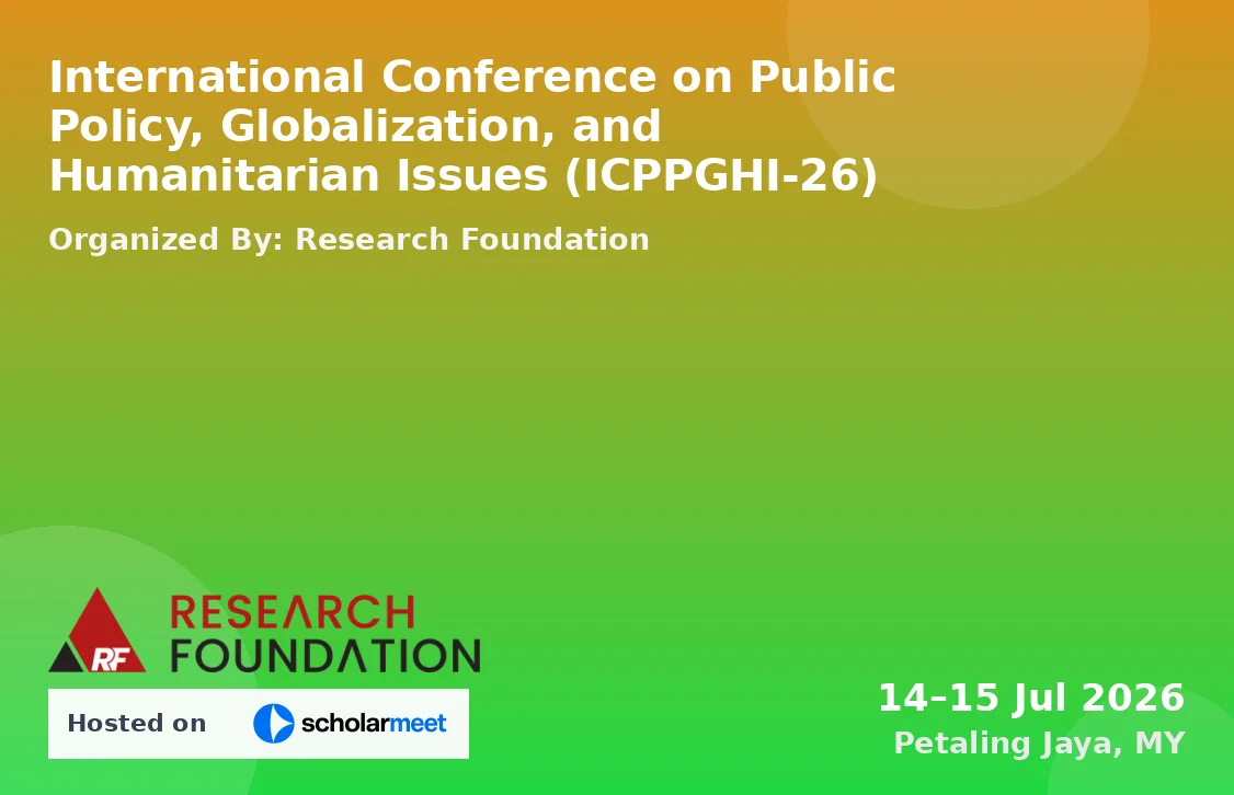 International Conference on Public Policy, Globalization, and Humanitarian Issues (ICPPGHI-26)