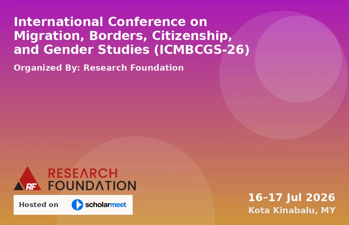 International Conference on Migration, Borders, Citizenship, and Gender Studies (ICMBCGS-26)