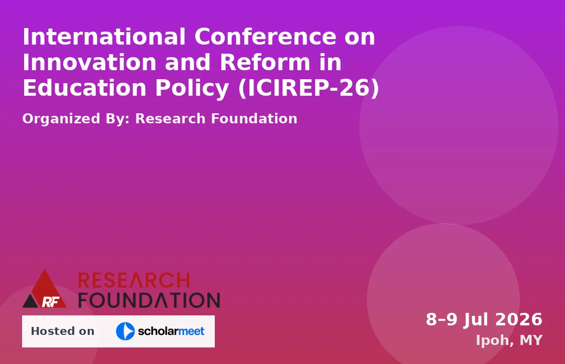 International Conference on Innovation and Reform in Education Policy (ICIREP-26)