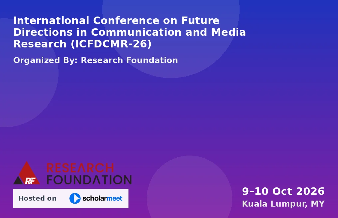 International Conference on Future Directions in Communication and Media Research (ICFDCMR-26)