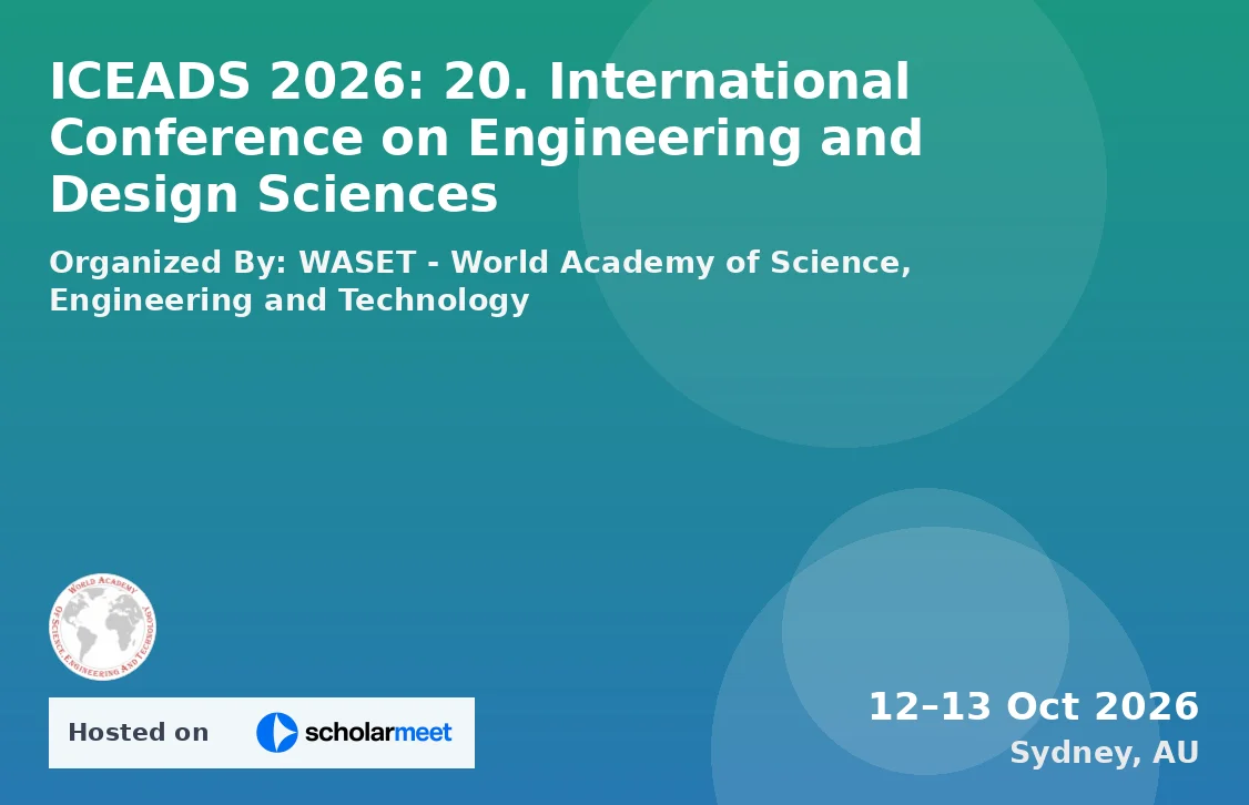 ICEADS 2026: 20. International Conference on Engineering and Design Sciences