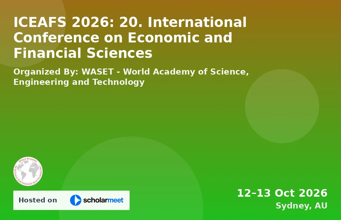 ICEAFS 2026: 20. International Conference on Economic and Financial Sciences