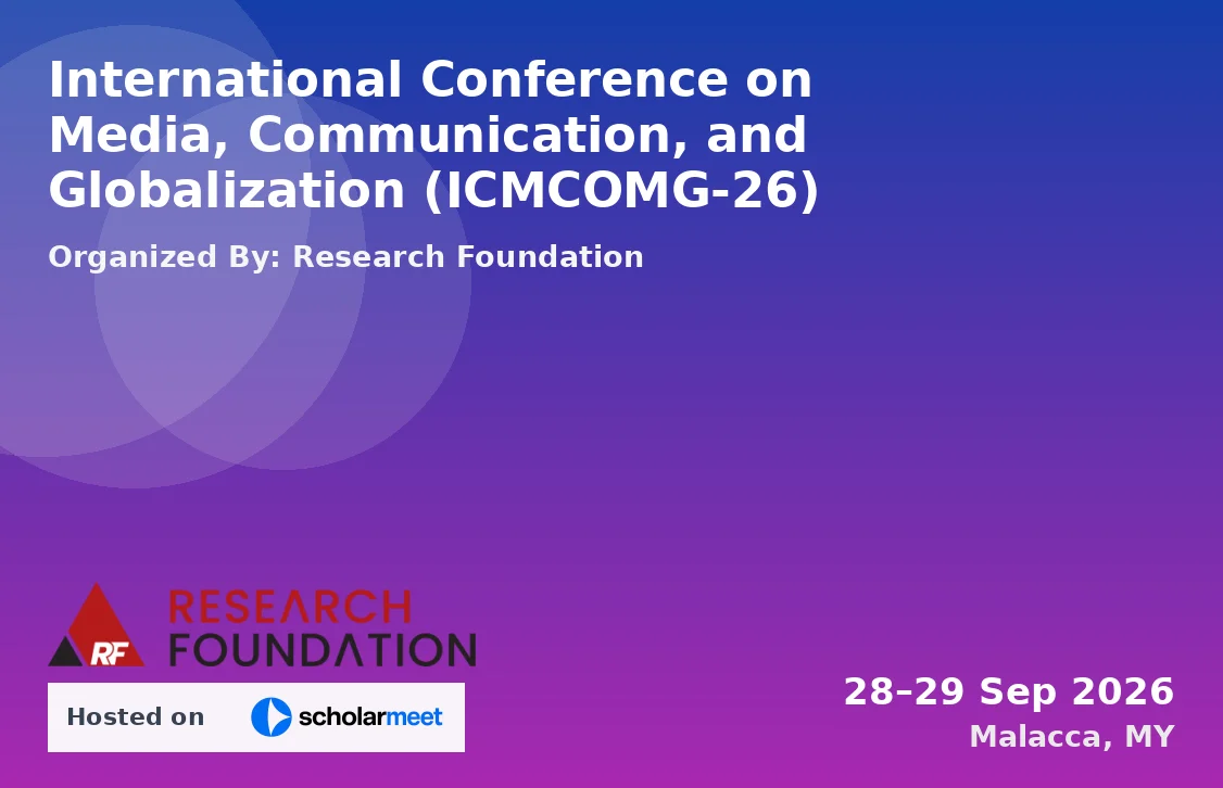 International Conference on Media, Communication, and Globalization (ICMCOMG-26)