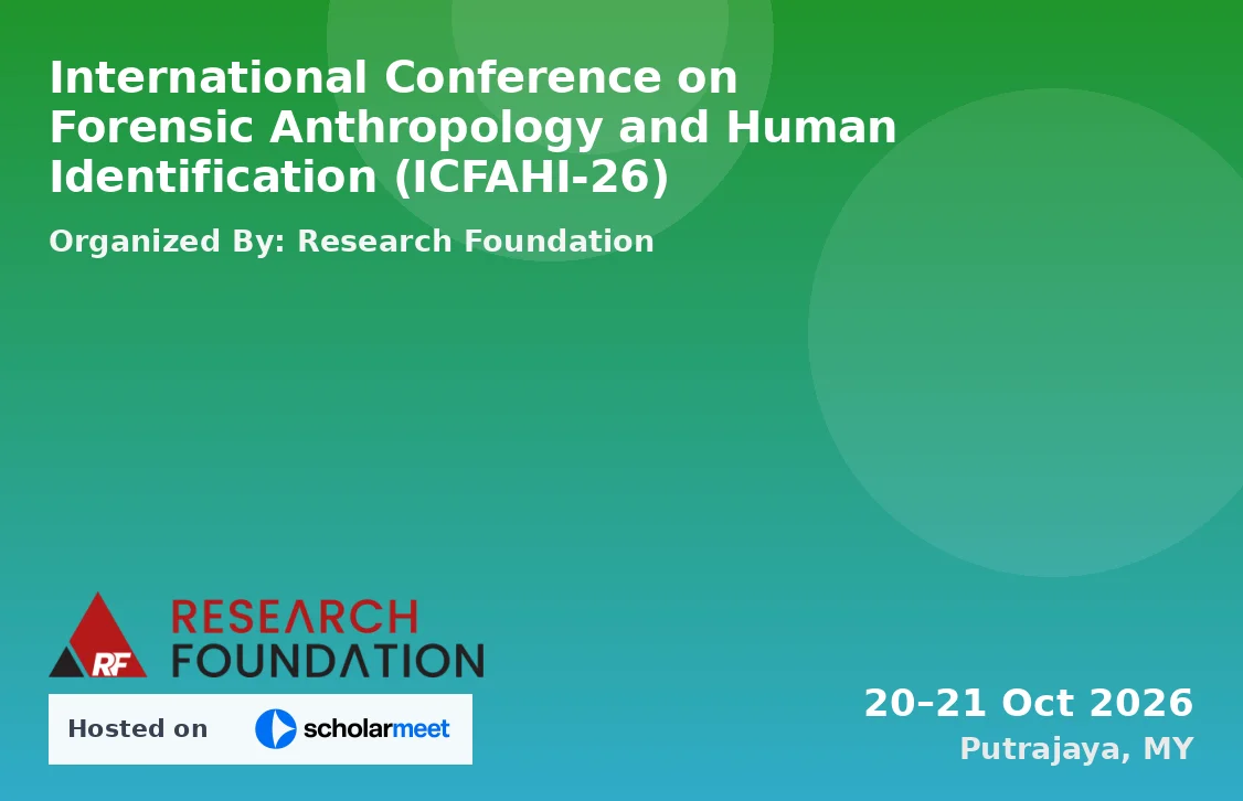 International Conference on Forensic Anthropology and Human Identification (ICFAHI-26)