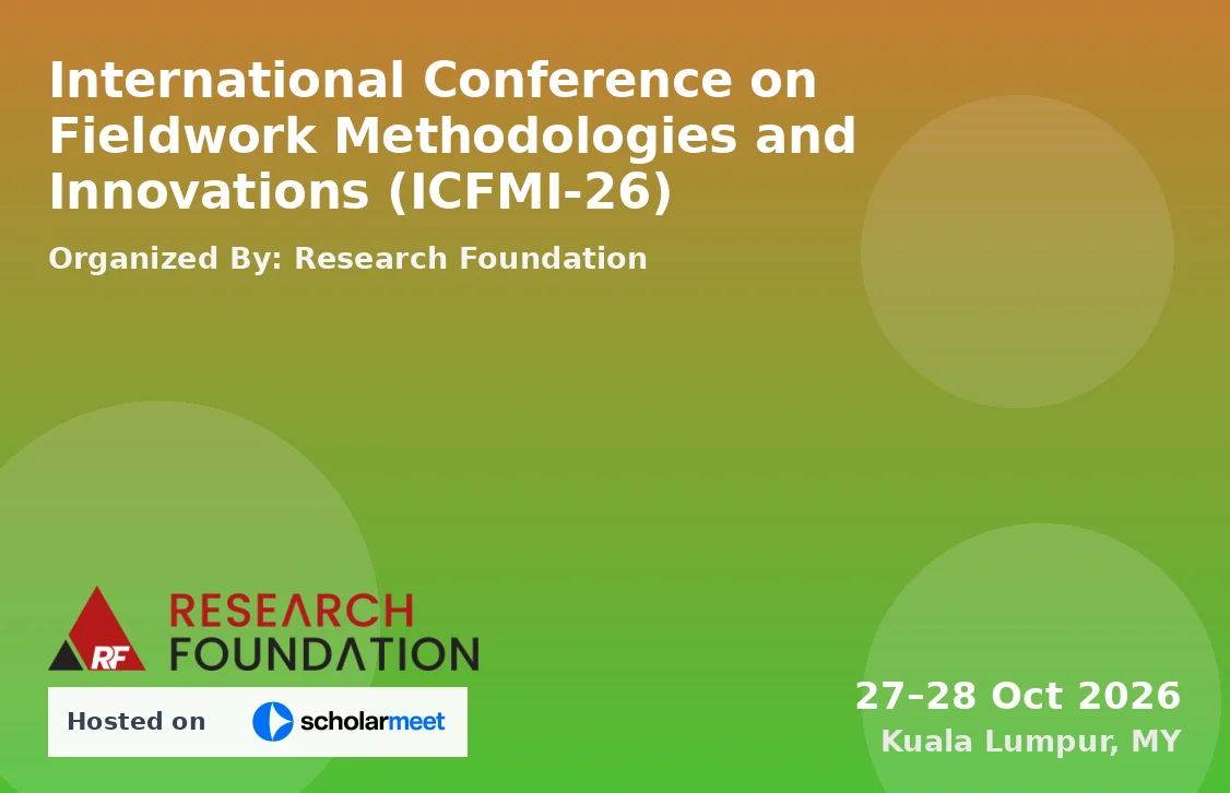 International Conference on Fieldwork Methodologies and Innovations (ICFMI-26)