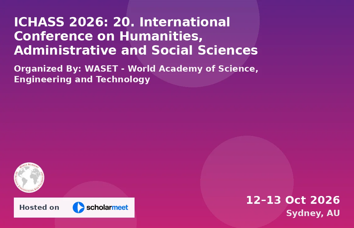 ICHASS 2026: 20. International Conference on Humanities, Administrative and Social Sciences