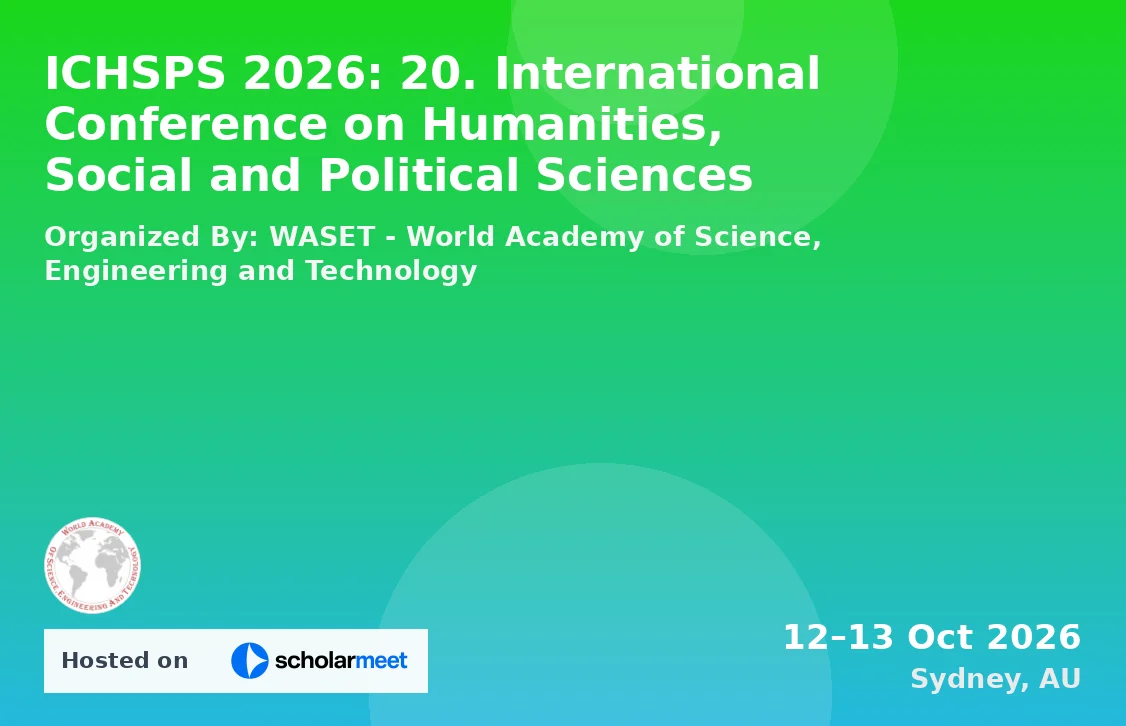 ICHSPS 2026: 20. International Conference on Humanities, Social and Political Sciences