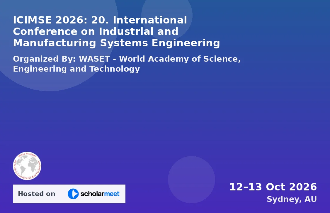 ICIMSE 2026: 20. International Conference on Industrial and Manufacturing Systems Engineering
