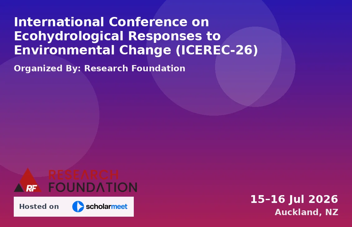 International Conference on Ecohydrological Responses to Environmental Change (ICEREC-26)