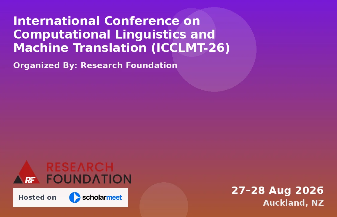 International Conference on Computational Linguistics and Machine Translation (ICCLMT-26)