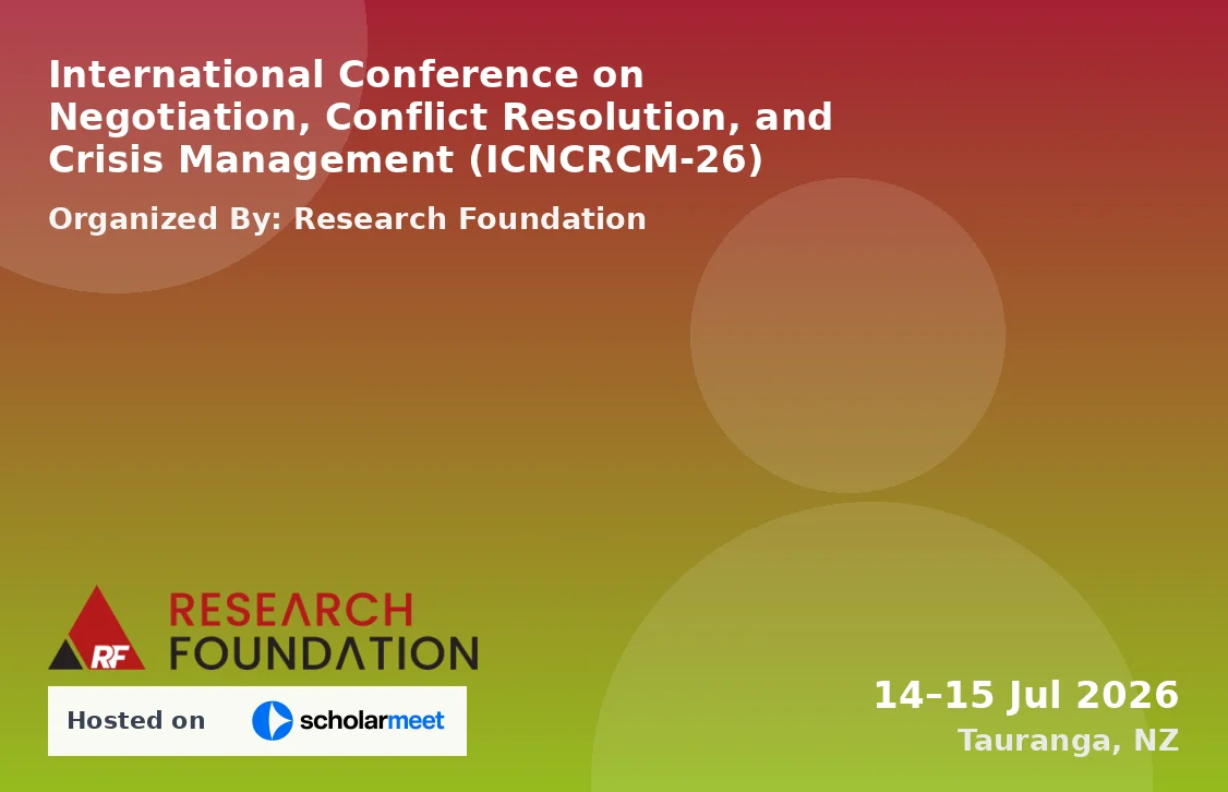 International Conference on Negotiation, Conflict Resolution, and Crisis Management (ICNCRCM-26)