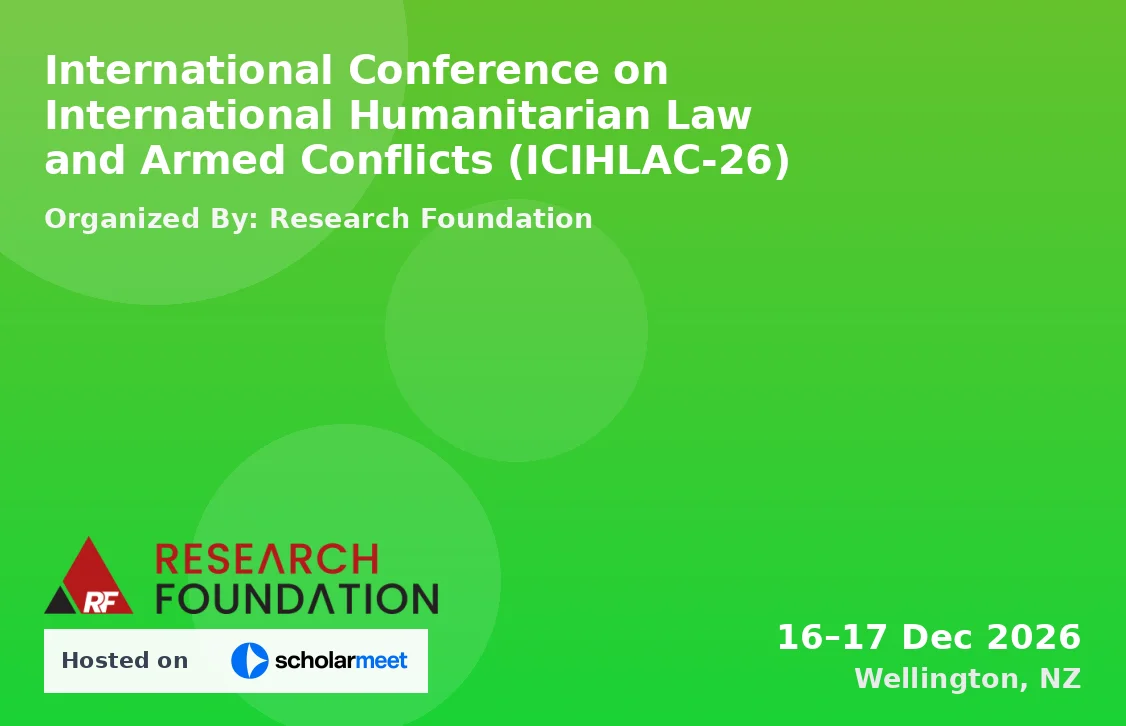 International Conference on International Humanitarian Law and Armed Conflicts (ICIHLAC-26)
