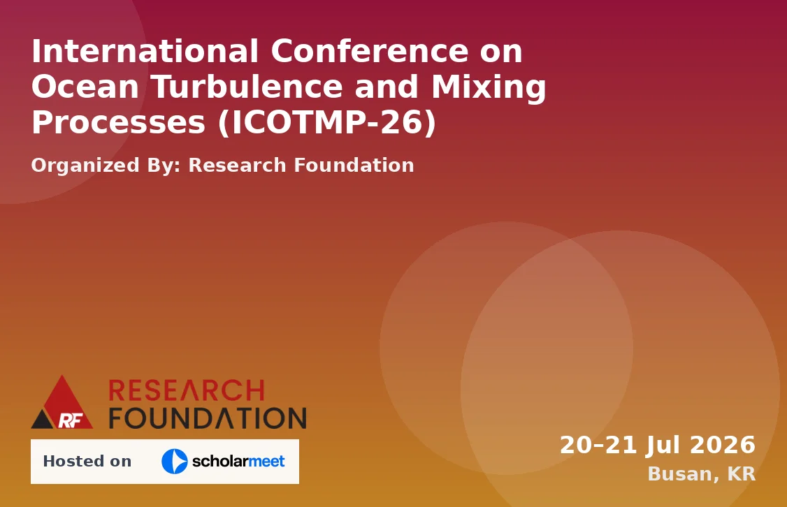 International Conference on Ocean Turbulence and Mixing Processes (ICOTMP-26)
