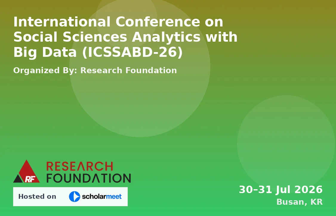 International Conference on Social Sciences Analytics with Big Data (ICSSABD-26)