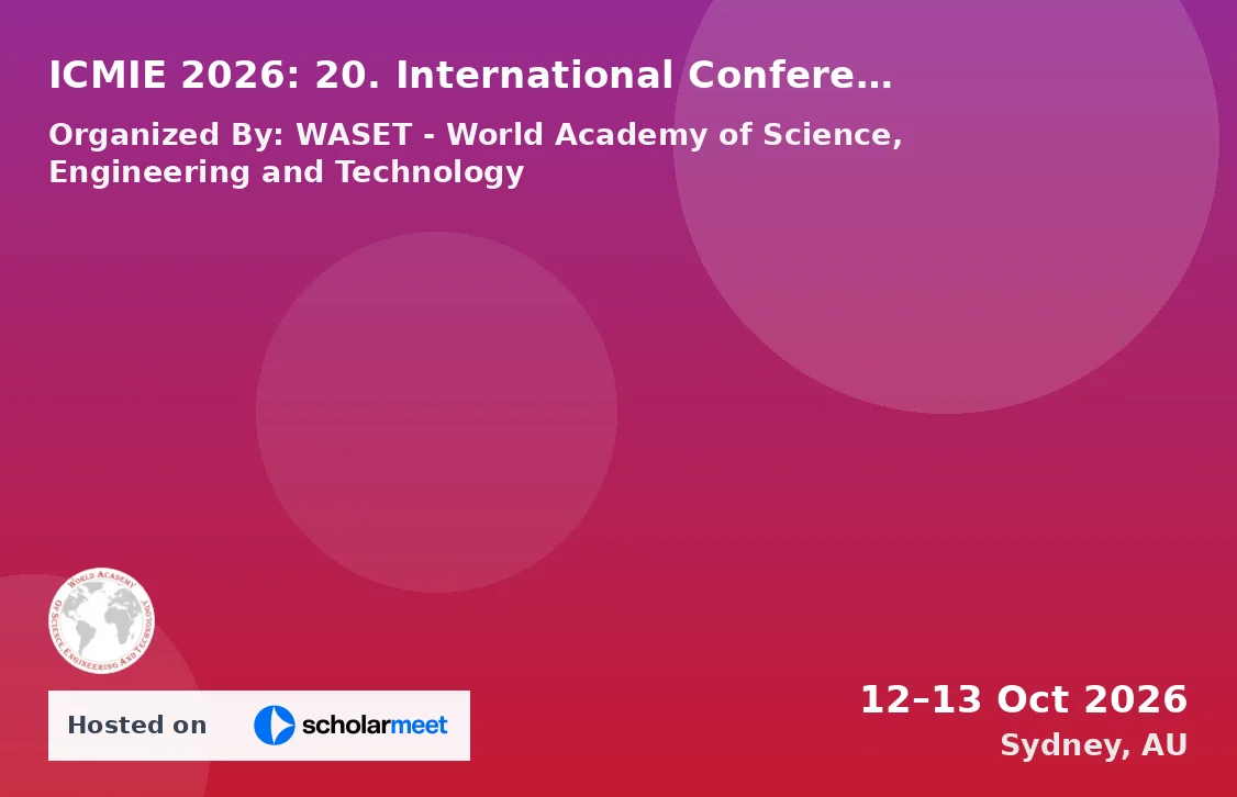ICMIE 2026: 20. International Conference on Mechatronics, Manufacturing and Industrial Engineering
