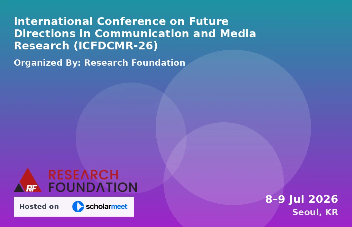 International Conference on Future Directions in Communication and Media Research (ICFDCMR-26)