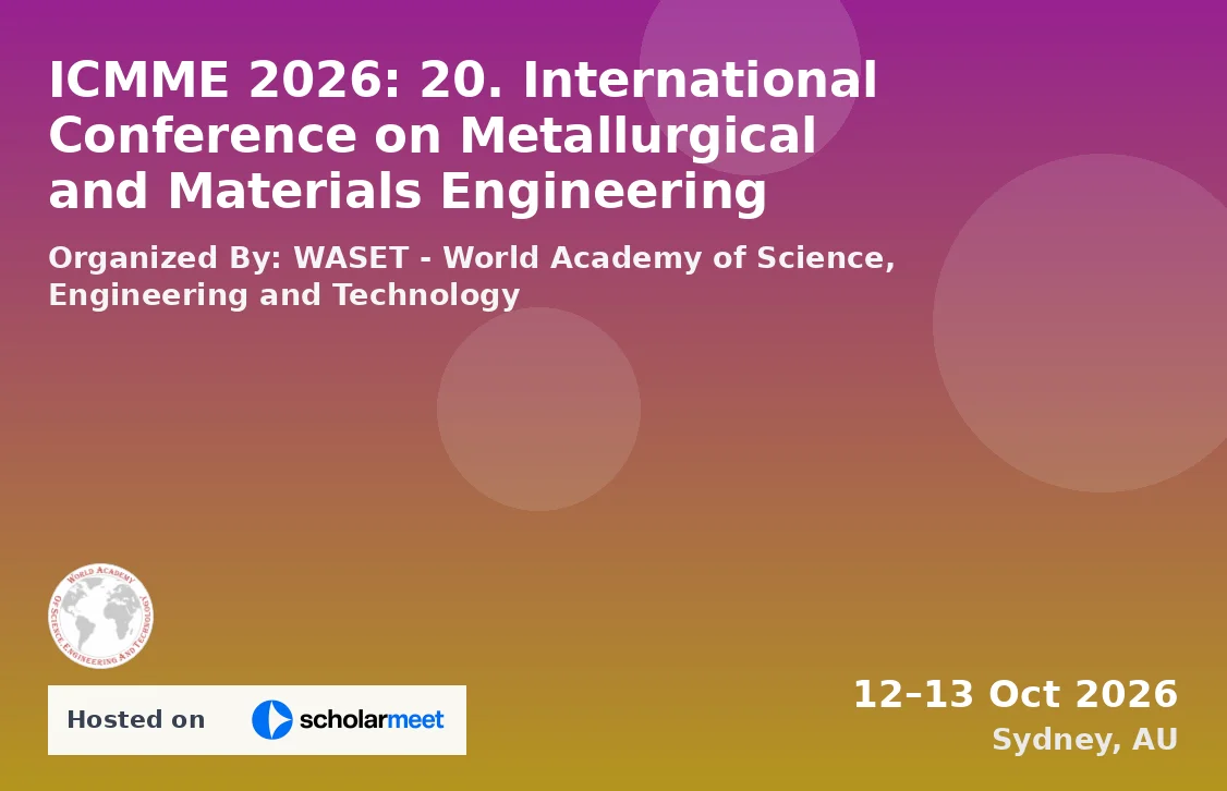 ICMME 2026: 20. International Conference on Metallurgical and Materials Engineering
