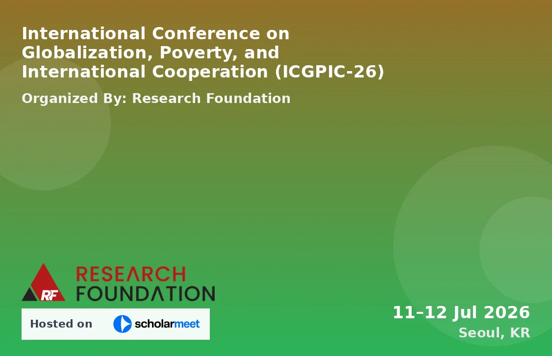 International Conference on Globalization, Poverty, and International Cooperation (ICGPIC-26)