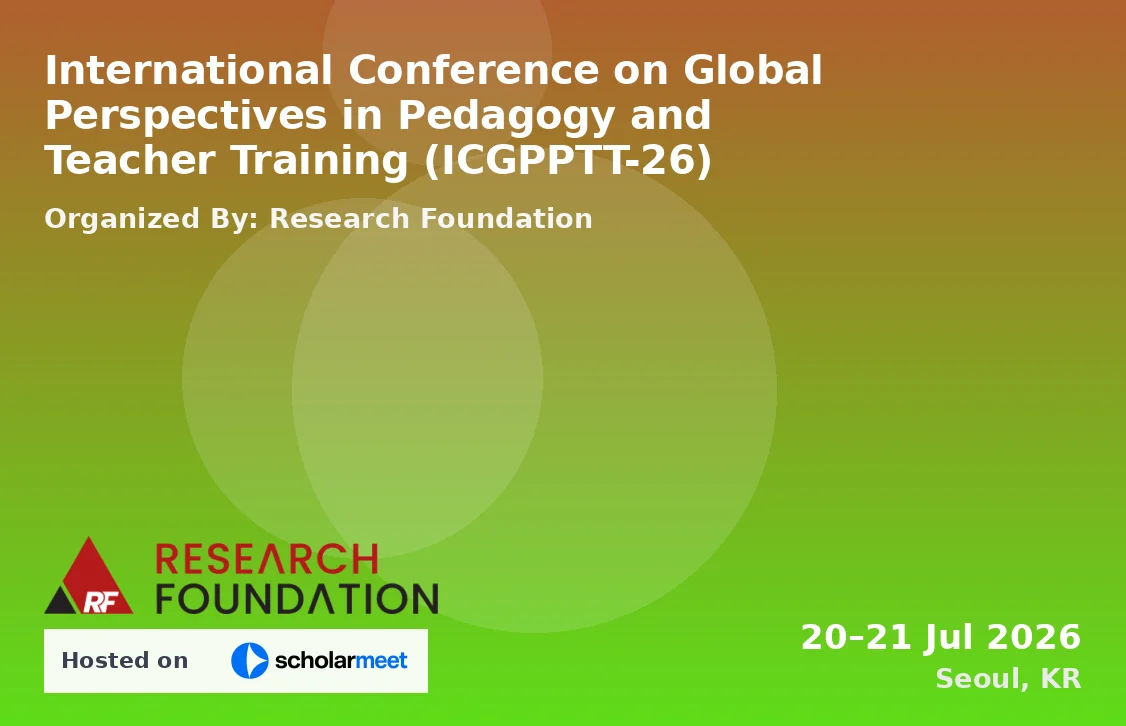International Conference on Global Perspectives in Pedagogy and Teacher Training (ICGPPTT-26)