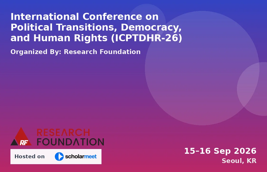 International Conference on Political Transitions, Democracy, and Human Rights (ICPTDHR-26)
