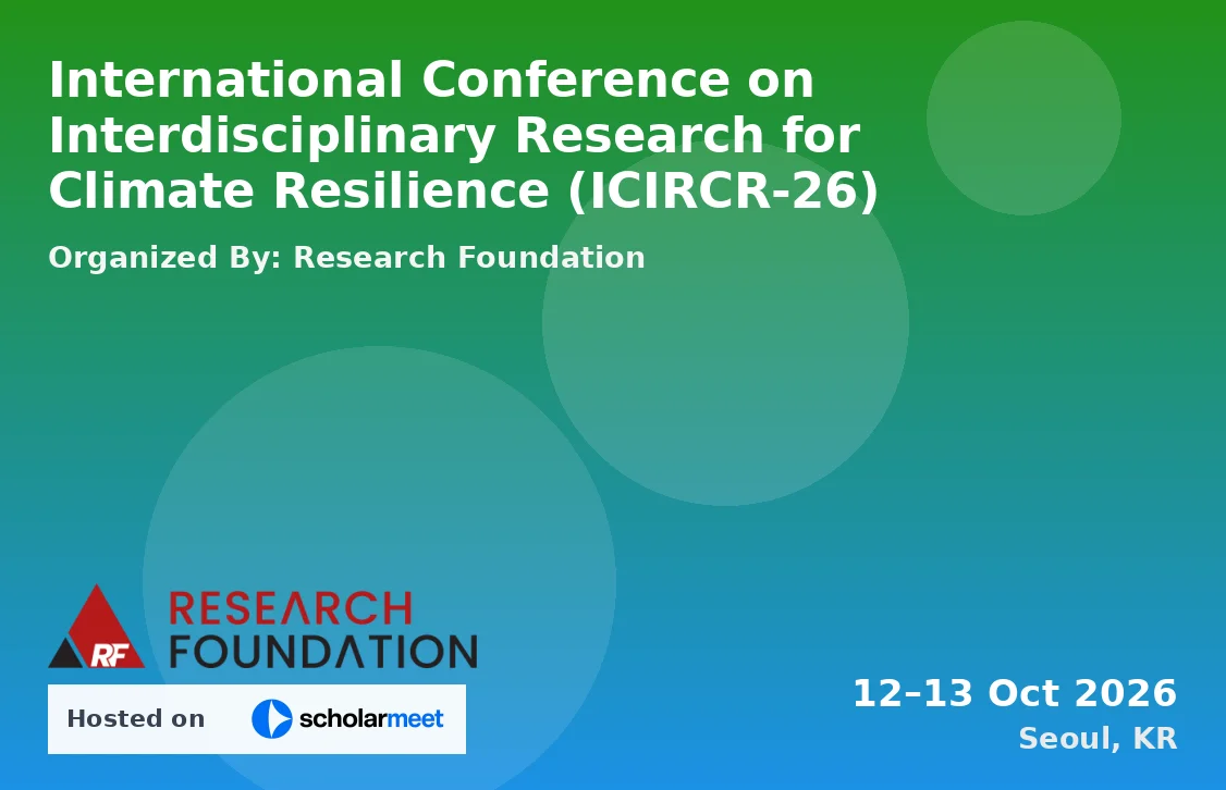 International Conference on Interdisciplinary Research for Climate Resilience (ICIRCR-26)