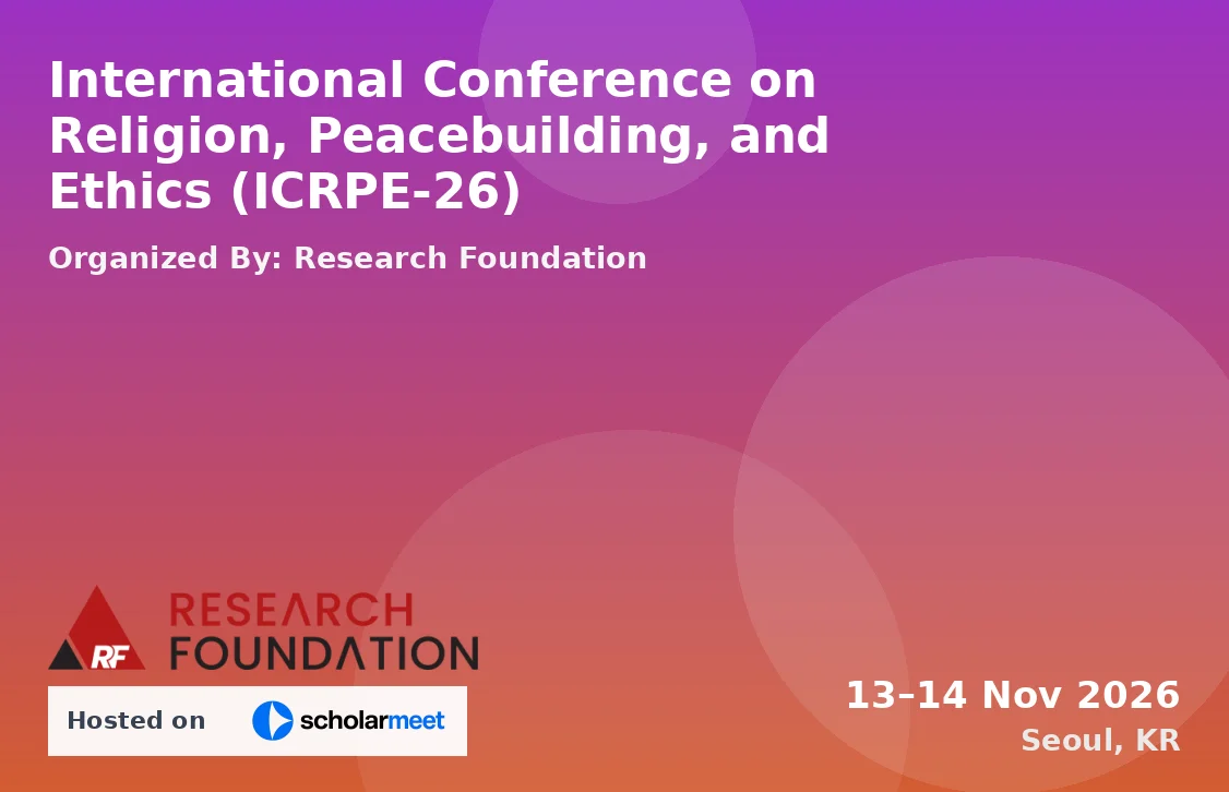 International Conference on Religion, Peacebuilding, and Ethics (ICRPE-26)