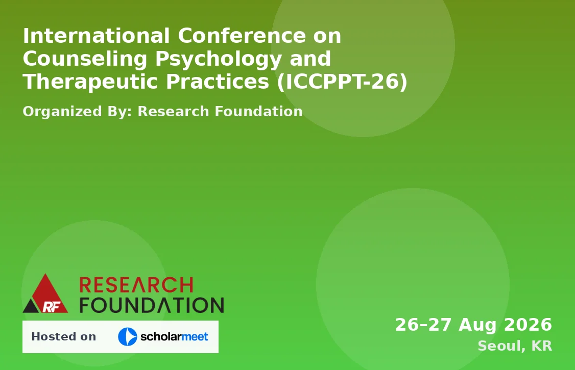 International Conference on Counseling Psychology and Therapeutic Practices (ICCPPT-26)