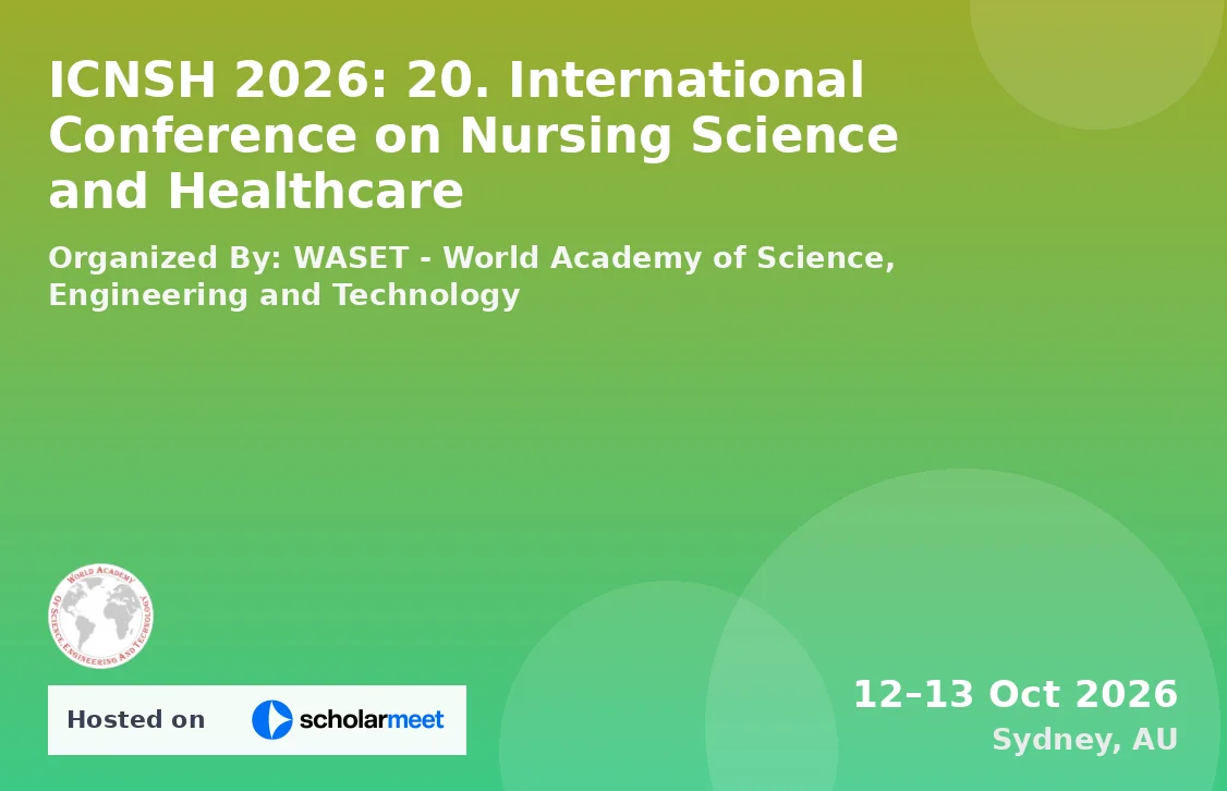 ICNSH 2026: 20. International Conference on Nursing Science and Healthcare