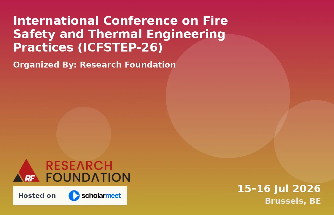 International Conference on Fire Safety and Thermal Engineering Practices (ICFSTEP-26)