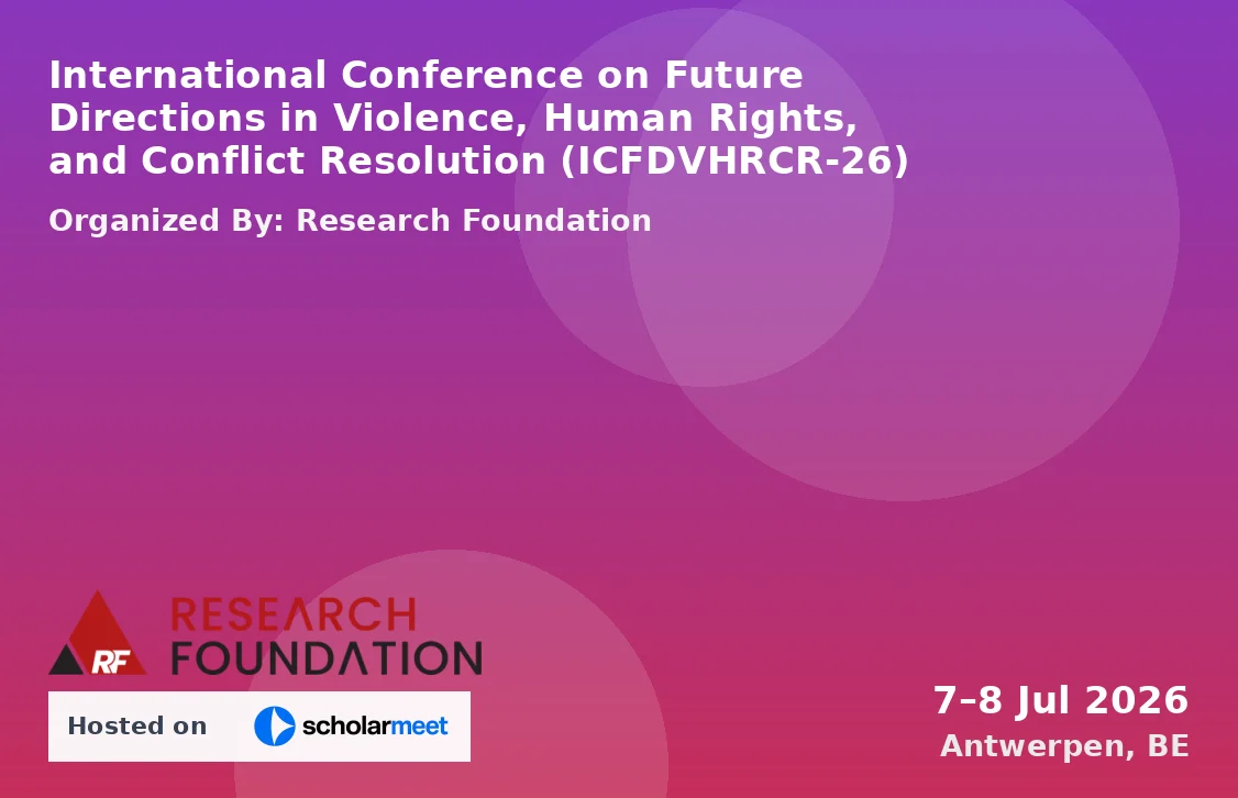 International Conference on Future Directions in Violence, Human Rights, and Conflict Resolution (ICFDVHRCR-26)