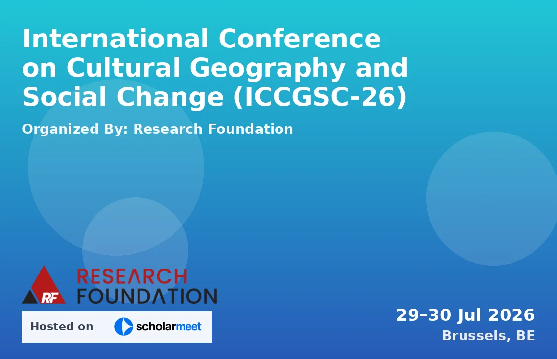 International Conference on Cultural Geography and Social Change (ICCGSC-26)